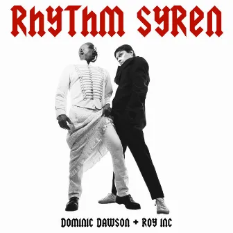 Rhythm Syren (Original Version) by ROY INC.