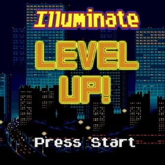 Level Up! by Illuminate