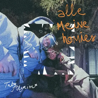 Alle Meine Homies by Taby Pilgrim