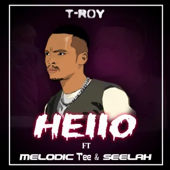 Hello by T Roy