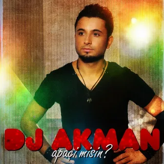 Apaçi misin? by Dj Akman