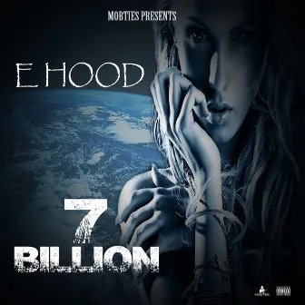 7 Billion by E Hood