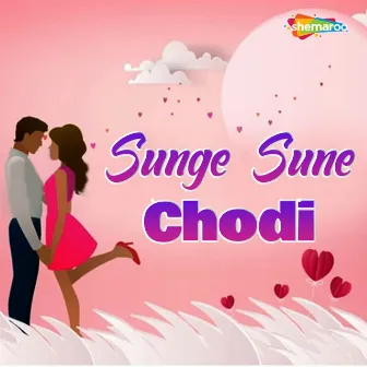 Sunge Sune Chodi by Nasir Alam