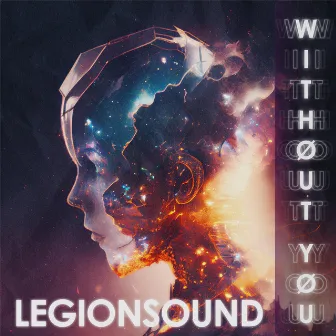 WITHOUT YOU by LEGIONSOUND