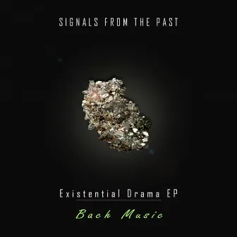 Existential Drama EP by Signals From The Past