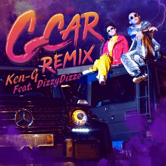 G CAR Remix (feat. Dizzy Dizzo) by KEN-G