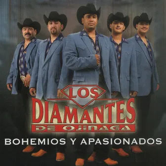 Bohemios Y Apasionados by Los Diamantes De Ojinaga