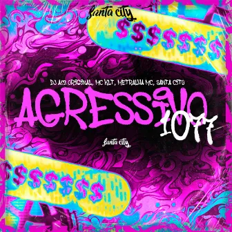 Agressivo 1077 by MC KLT