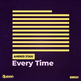 Every Time by Andrei Stan