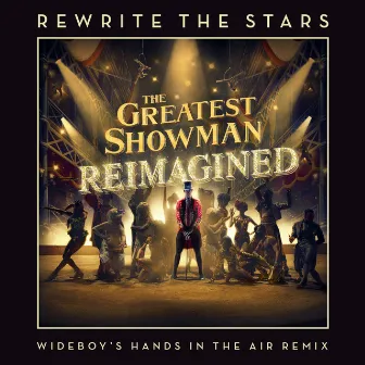 Rewrite The Stars (Wideboys Hands In The Air Remix) by James Arthur