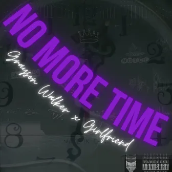 No More Time by Grayson Walker