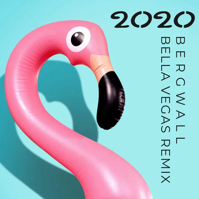 2020 - Bella Vegas Remix