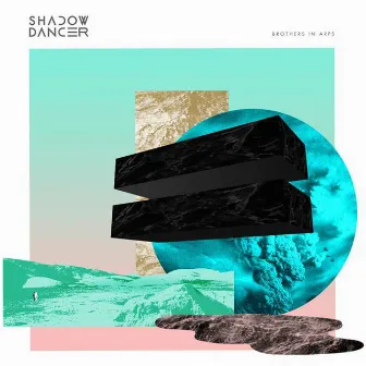 Brothers in Arps (Deluxe Edition) by Shadow Dancer