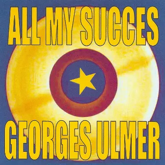 All my succes by Georges Ulmer