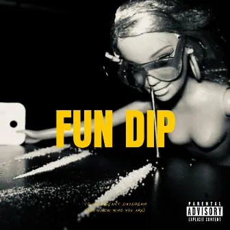 Fun Dip by Andrew Hunt IV