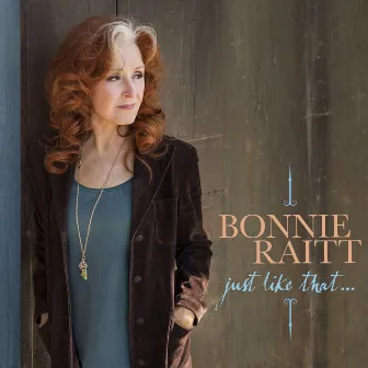 Just Like That... by Bonnie Raitt