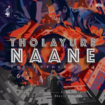 Tholayure Naane by Melvin Miranda