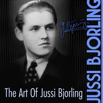 The Art Of Jussi Bjorling by Arthur Benjamin