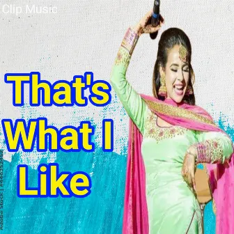 That's What I Like by Deepak Thakur Yash