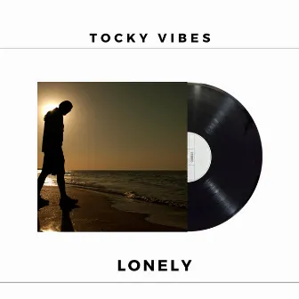 Lonely by Tocky Vibes