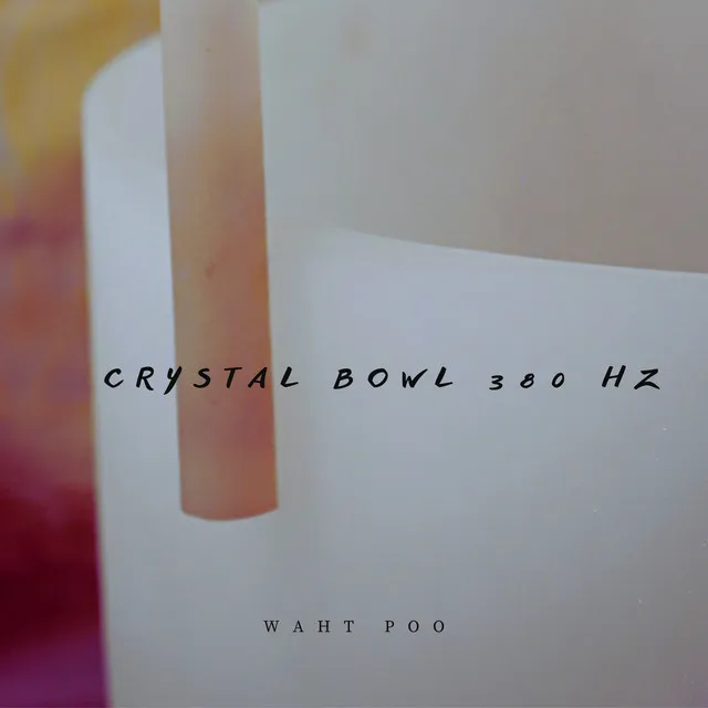 Crystal Bowl 380 Hz