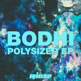 Polysizer - EP by Bodhi