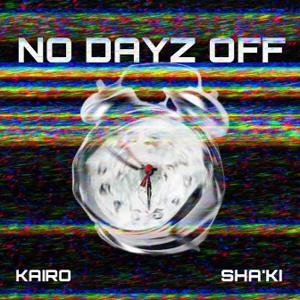 No Dayz Off by Kairo