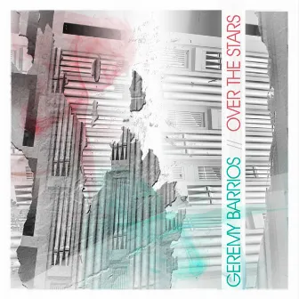 Over The Stars - EP by Geremy Barrios