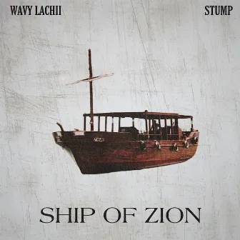 Ship of Zion by Wavy Lachii