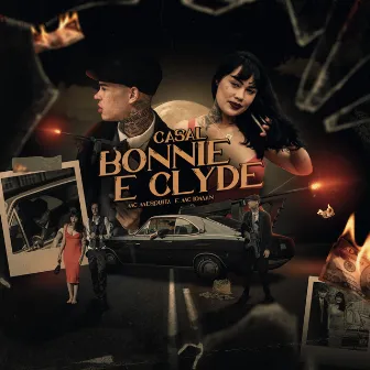 Casal Bonnie e Clyde by Mc Mesquita