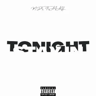 Tonight by MDS Isaiah