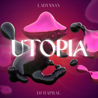 Utopia by DJ Kapral