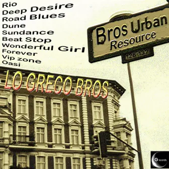 Bros Urban Resource by Lo Greco Bros