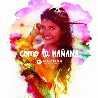 Como La Mañana (Bonus Track) by Martina La Peligrosa