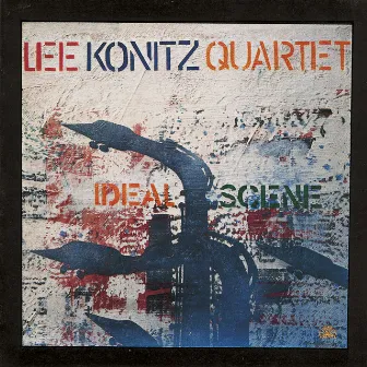 Ideal Scene by Lee Konitz Quartet