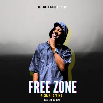 Free Zone by Bignani Afrika