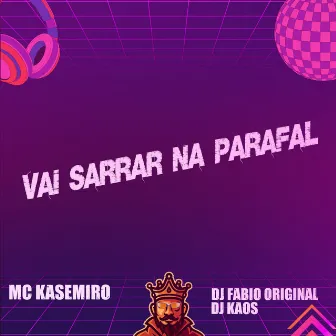 Vai Sarrar na Parafal by DJ Fabio Original