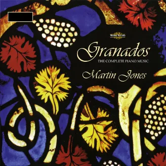 Granados: The Complete Piano Music by Martin Jones