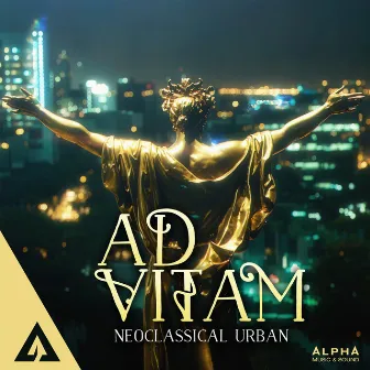 Ad Vitam - Neoclassical Urban by Anthony D'Amario