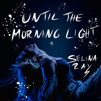 Until the Morning Light by Selina Ray