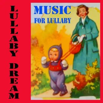 Lullaby Dream Music by Lullaby