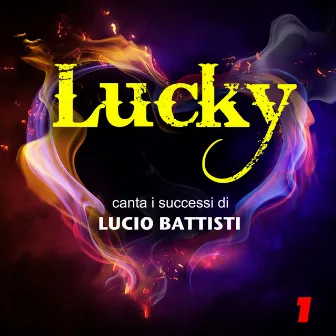 Lucky canta i successi di Lucio Battisti - Vol. 1 by Lucky