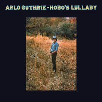 Hobo's Lullaby (Remastered 2004) by Arlo Guthrie