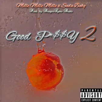 Good P*$$Y 2 by Millz Millz Millz