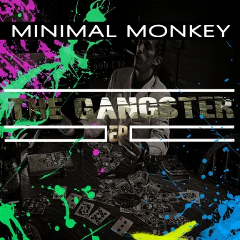 The Gangster EP by Minimal Monkey