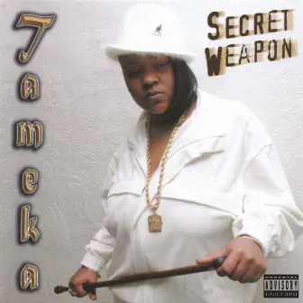 Secret Weapon by Tameka