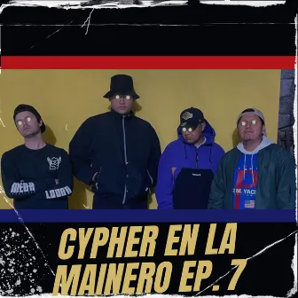 Cypher en la Mainero, Ep. 7 by Ycono