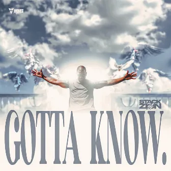 Gotta Know by Stack Zion