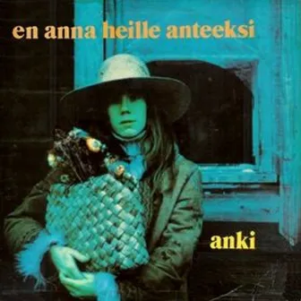 En anna heille anteeksi by Anki