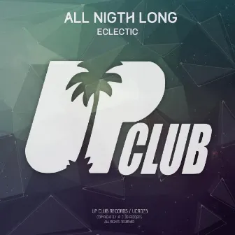 All Nigth Long EP by Eclectic